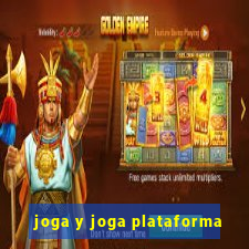 joga y joga plataforma